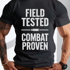 Field Tested Combat Proven Tactical Slogan Men Outdoor Military Style Casual T-Shirt